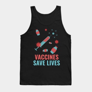 Vaccines save lives Tank Top